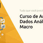 Curso de Análise de Dados Análise Macro: Tudo que Você Precisa Saber