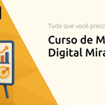 Curso de Marketing Digital Mirago: Tudo que Você Precisa Saber