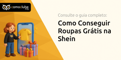 Como Conseguir Roupas Grátis na Shein: Seu Guia Completo