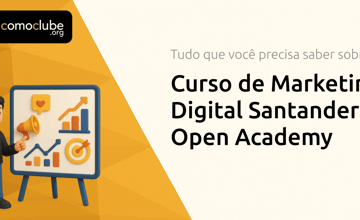 Curso de Marketing Digital Santander Open Academy: Tudo que Você Precisa Saber