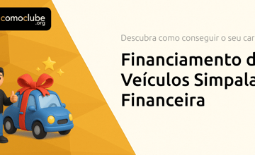 Financiamento de Veículos Simpala Financeira: Descubra Como Conseguir o Seu Carro