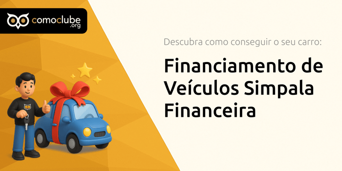 Financiamento de Veículos Simpala Financeira: Descubra Como Conseguir o Seu Carro