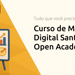 Curso de Marketing Digital Santander Open Academy: Tudo que Você Precisa Saber